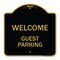 Signmission Designer Series Sign-Welcome Guest Parking, Black & Gold Aluminum Sign, 18" x 18", BG-1818-22705 A-DES-BG-1818-22705 - alternate 1